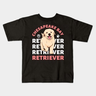 Cute Chesapeake Bay retriever Life is better with my dogs I love all the dogs Kids T-Shirt